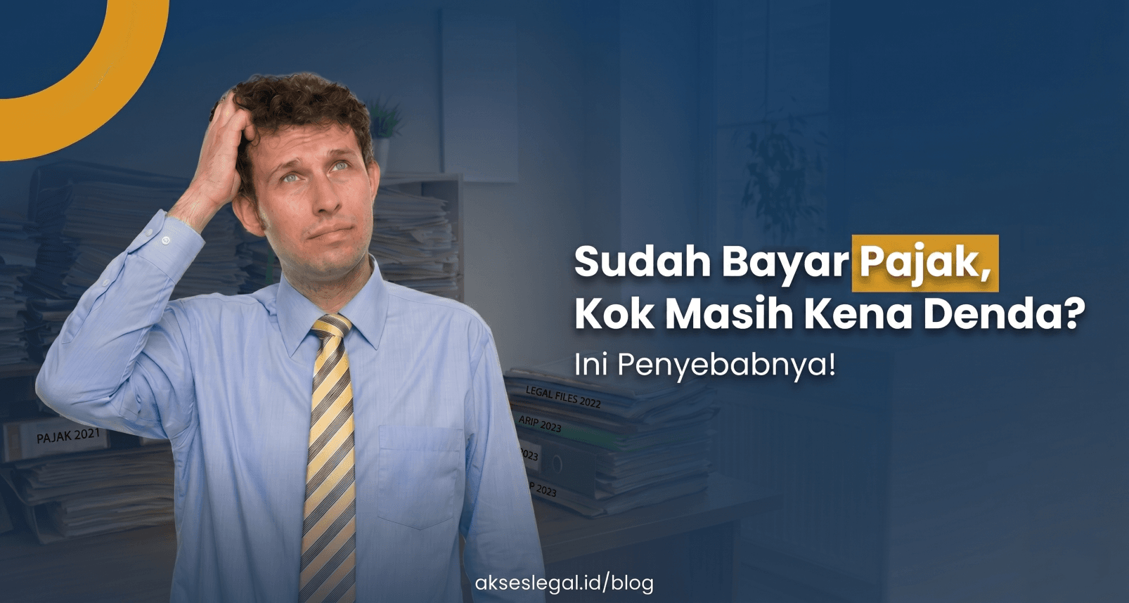 Sudah Bayar Pajak, Kok Masih Kena Denda? Ini Penyebabnya!