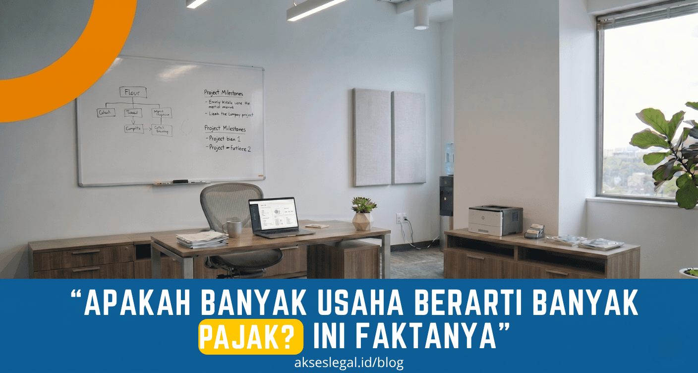 Apakah Banyak Usaha Berarti Banyak Pajak? Ini Faktanya
