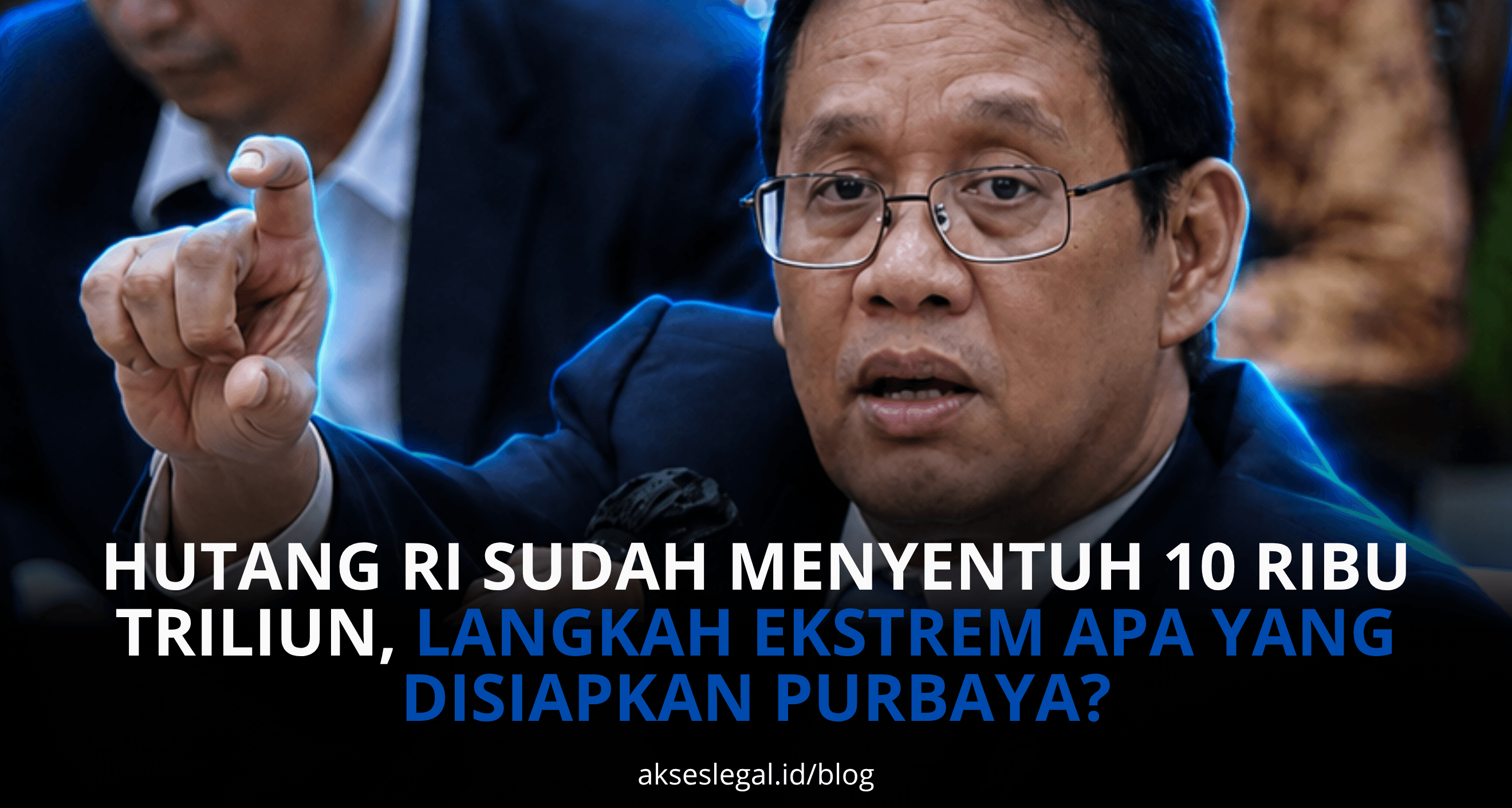 Hutang RI sudah menyentuh 10 ribu triliun, langkah ekstrem apa yang disiapkan Purbaya?